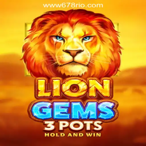 Unveiling LionGems3pots: The Thrill of 678Rio.COM Oficial Slots Brasil #1
