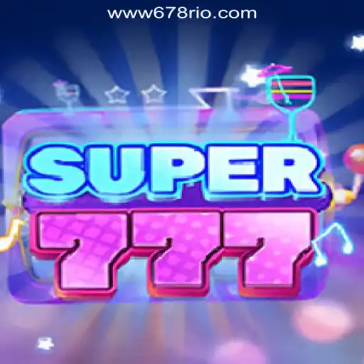 Discover the Thrills of Super777: The Ultimate Slot Experience with 678Rio.COM Oficial Slots Brasil #1