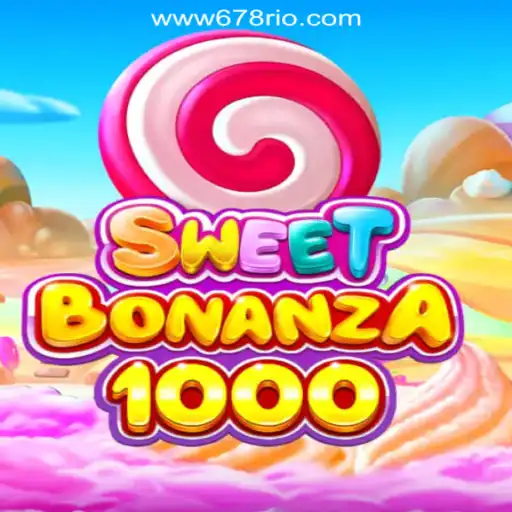 SweetBonanza1000: An Exciting New Era in Online Slots with 678Rio.COM Oficial Slots Brasil #1